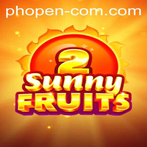 Exploring the Vibrant World of SunnyFruits2 and Understanding PH OPEN