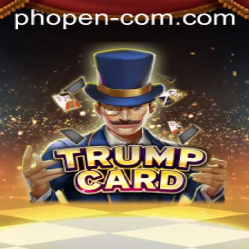 TrumpCard: A Strategic Exploration at PH OPEN